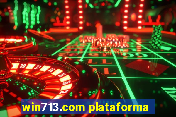 win713.com plataforma